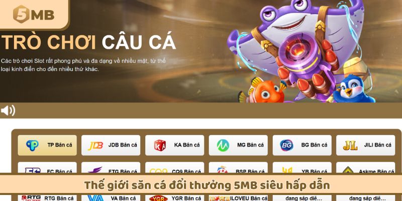 Thế giới săn cá đổi thưởng 5MB siêu hấp dẫn