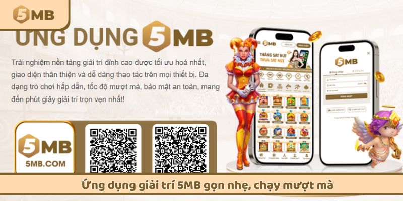Ứng dụng giải trí 5MB gọn nhẹ, chạy mượt mà